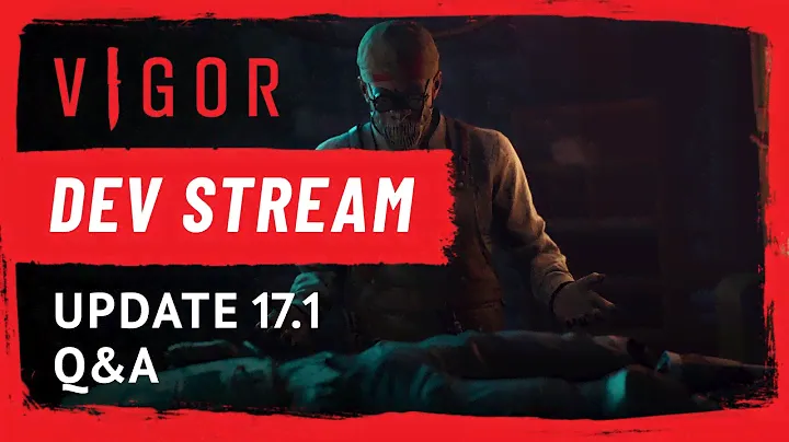 Vigor – Dev Stream #98 🍅 Update 17.1